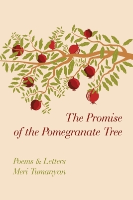 The Promise of the Pomegranate Tree - Meri Tumanyan