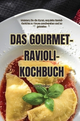 Das Gourmet-Ravioli-Kochbuch -  Lore Walter