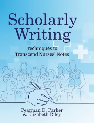 Scholarly Writing - Pearman D Parker, Elizabeth Riley