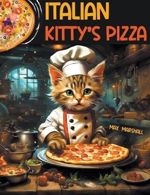 Italian Kitty's Pizza - Max Marshall