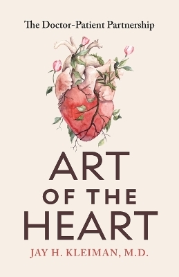 Art of the Heart - Jay H Kleiman