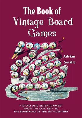 The Book of Vintage Board Games - Adrian Seville