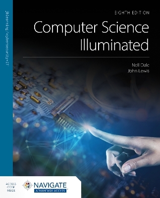 Computer Science Illuminated - Nell Dale, John Lewis