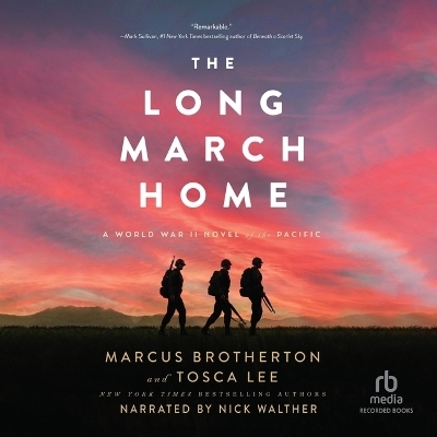 The Long March Home - Marcus Brotherton, Tosca Lee