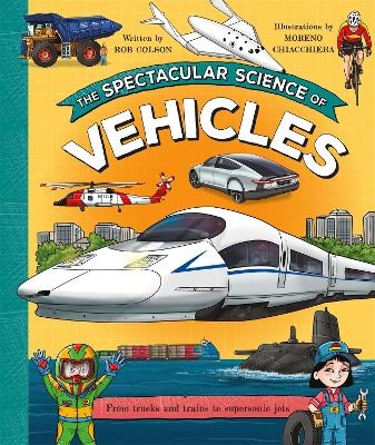 The Spectacular Science of Vehicles - Rob Colson