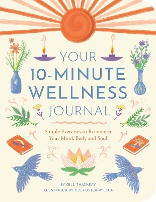 Your 10-Minute Wellness Journal - Gill Thackray