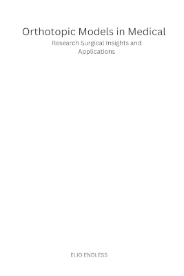 Orthotopic Models in Medical - Elio Endless