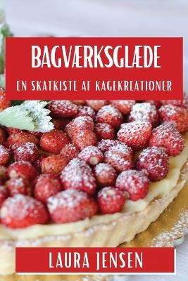 Bagværksglæde - Laura Jensen