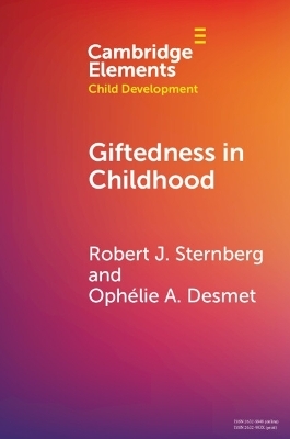 Giftedness in Childhood - Robert J. Sternberg, Ophélie A. Desmet