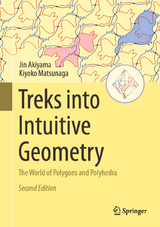 Treks into Intuitive Geometry - Akiyama, Jin; Matsunaga, Kiyoko