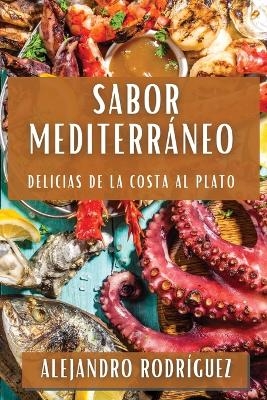 Sabor Mediterráneo - Alejandro Rodríguez