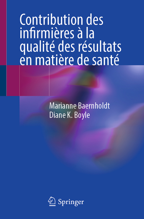 Contribution des infirmières à la qualité des résultats en matière de santé - 