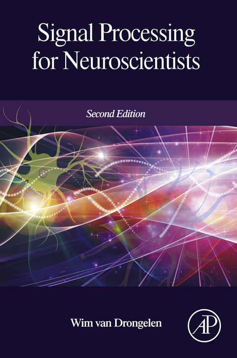 Signal Processing for Neuroscientists -  Wim van Drongelen