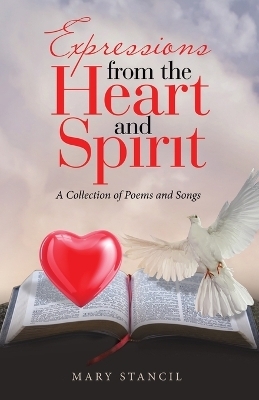 Expressions from the Heart and Spirit - Mary Stancil