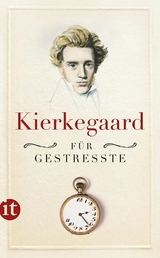 Kierkegaard für Gestresste -  Sören Kierkegaard