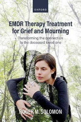 EMDR Therapy Treatment for Grief and Mourning - Roger M. Solomon