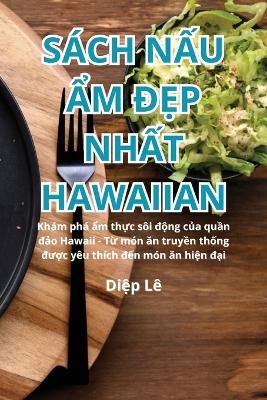 Sách NẤu Ẩm ĐẸp NhẤt Hawaiian -  Diệp Lê