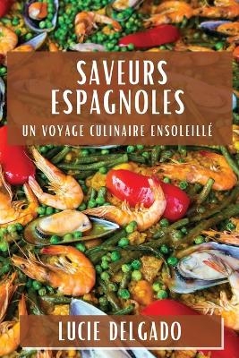 Saveurs Espagnoles - Lucie Delgado