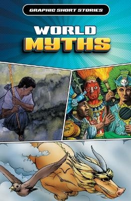 World Myths - Gary Jeffrey, Rob Shone, David West