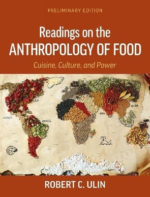 Readings on the Anthropology of Food - Robert C Ulin