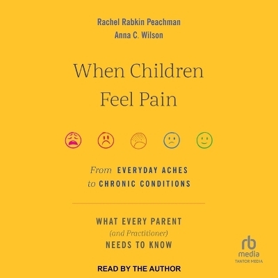 When Children Feel Pain - Rachel Rabkin Peachman, Anna C Wilson