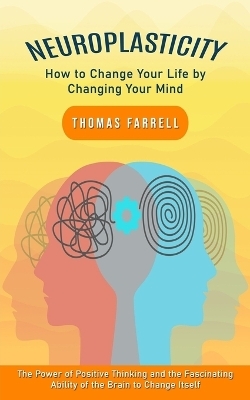 Neuroplasticity - Thomas Farrell
