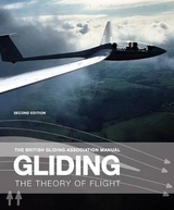 The British Gliding Association Manual: Gliding - British Gliding Association