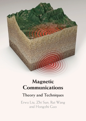 Magnetic Communications - Erwu Liu, Zhi Sun, Rui Wang, Hongzhi Guo