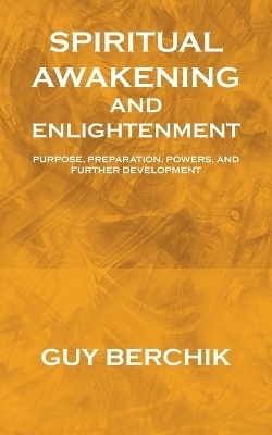 Spiritual Awakening and Enlightenment - Guy Berchik