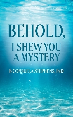 Behold - B Consuela Stephens