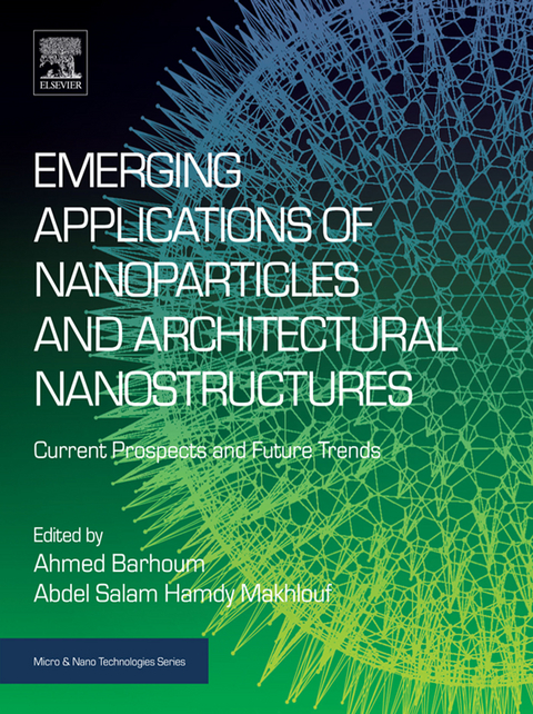 Emerging Applications of Nanoparticles and Architectural Nanostructures - 