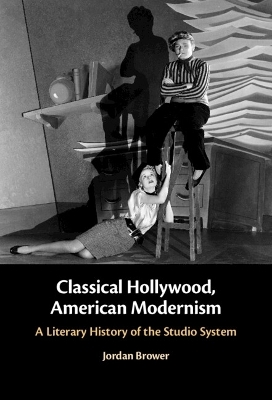 Classical Hollywood, American Modernism - Jordan Brower