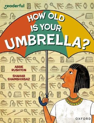Readerful Independent Library: Oxford Reading Level 9: How Old Is Your Umbrella? - Abbie Rushton