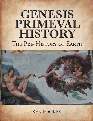 Genesis Primeval History - Ken Fookes