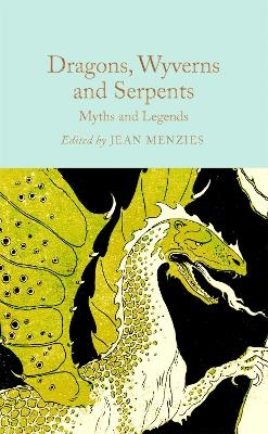 Dragons, Wyverns and Serpents: Myths and Legends - 