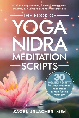 The Book of Yoga Nidra Meditation Scripts - Sagel Urlacher