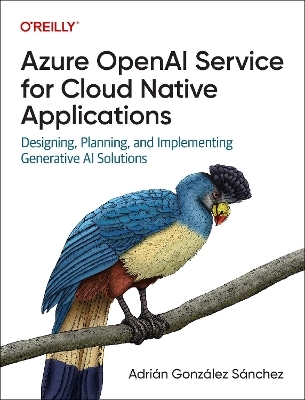 Azure OpenAI Service for Cloud Native Applications - Adri�n Gonz�lez S�nchez