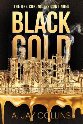 Black Gold - A Jay Collins
