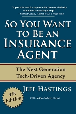 So You Want to Be an Insurance Agent - Jeff Hastings