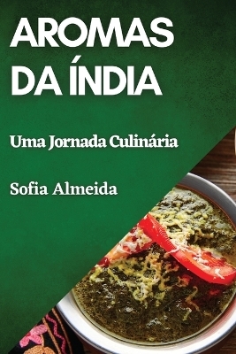 Aromas da Índia - Sofia Almeida