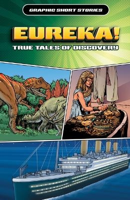 Eureka! True Tales of Discovery - Gary Jeffrey, Rob Shone