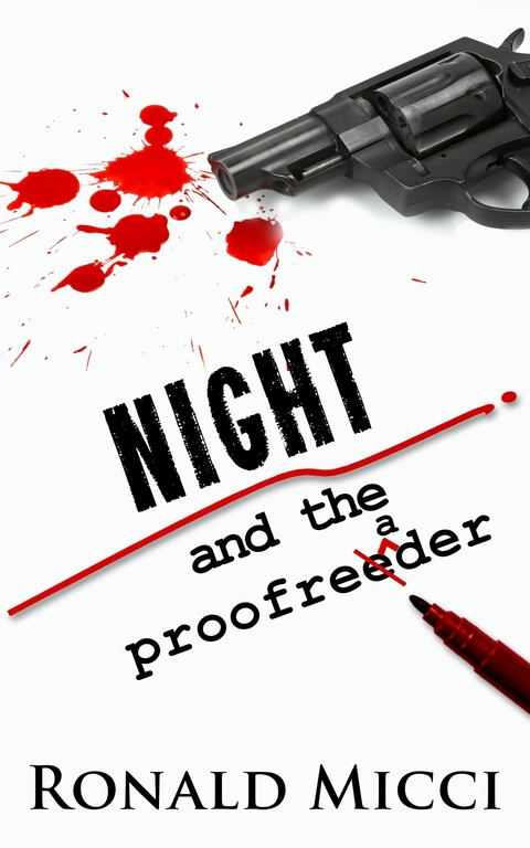 Night and the Proofreader -  Ronald Micci