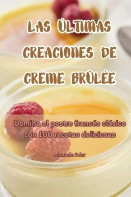 Las Últimas Creaciones de Crème Brûlée -  Manuela Soler