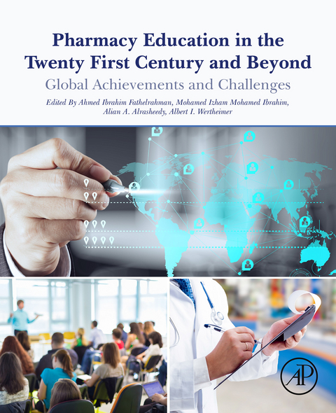 Pharmacy Education in the Twenty First Century and Beyond - 