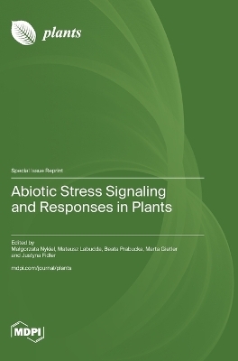 Abiotic Stress Signaling and Responses in Plants