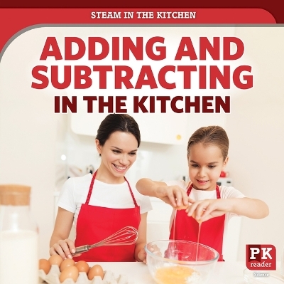 Adding and Subtracting in the Kitchen - Theia Lake