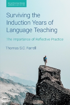 Surviving the Induction Years of Language Teaching - Thomas S C Farrell
