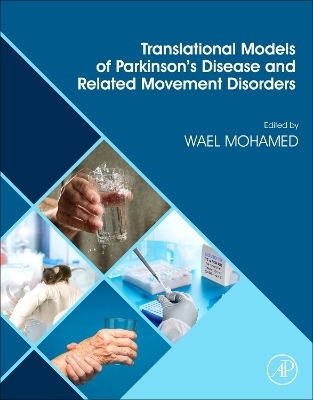 Translational Models of Parkinson’s Disease and related Movement Disorders - 