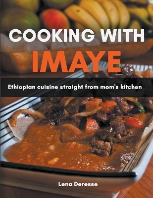 Cooking with Imaye - Lena Deresse