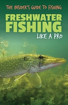 Freshwater Fishing Like a Pro - Dwayne Hicks